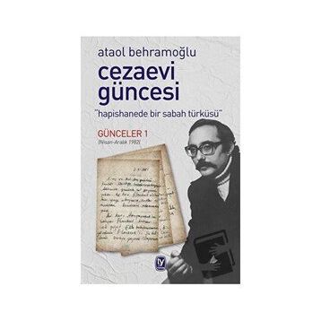 Cezaevi Güncesi - Ataol Behramoğlu
