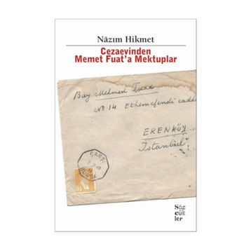 Cezaevinden Memet Fuat’a Mektuplar - Nâzım Hikmet