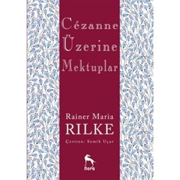 Cezanne Üzerine Mektuplar - Rainer Maria Rilke