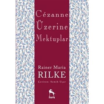Cezanne Üzerine Mektuplar - Rainer Maria Rilke