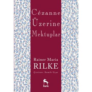 Cezanne Üzerine Mektuplar - Rainer Maria Rilke
