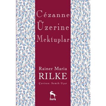 Cezanne Üzerine Mektuplar - Rainer Maria Rilke