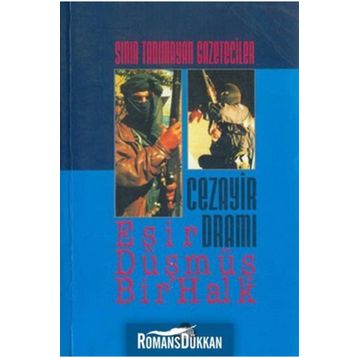 CEZAYIR DRAMI ESIR DÜŞMÜŞ BIR - HEYET