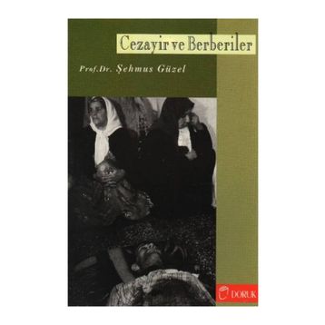CEZAYIR VE BERBERILER - M. ŞEHMUS GÜZEL