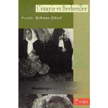 CEZAYIR VE BERBERILER - M. ŞEHMUS GÜZEL