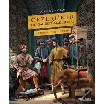 Cezeri'nin Olağanüstü Makineleri - Durmuş Çalışkan