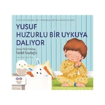Cezve Çocuk Yusuf Huzurlu Bir Uykuya Dalıyor Yusufun Maceraları Pedagojik Eğitim Hikayeleri 2 Seti