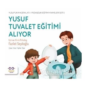 Cezve Çocuk Yusuf Tuvalet Eğitimi Alıyor Yusuf’un Maceraları Pedagojik Eğitim Hikayeleri 1 Seti