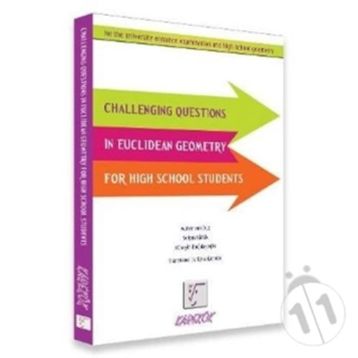 CHALLENGING QUESTIONS IN EUCLIDEAN GEOMETRY FOR HIGH SCHOOL - KOLEKTIF