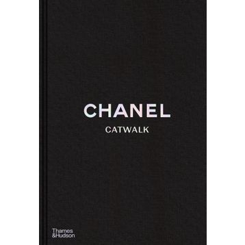 Chanel Catwalk: The Complete Collections