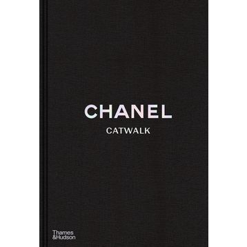 Chanel Catwalk: The Complete Collections