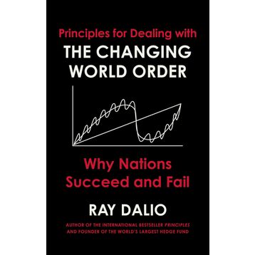 Changing World Order: Why Nations Succeed or Fail