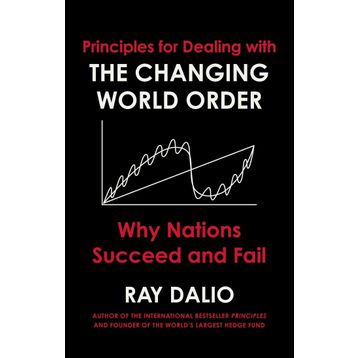Changing World Order: Why Nations Succeed or Fail