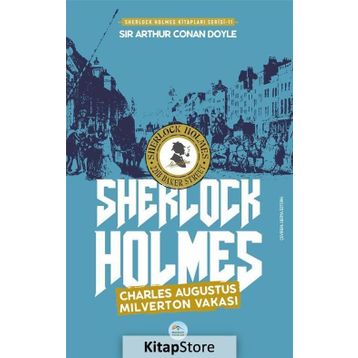 Charles Augustus Milverton Vakası - Sherlock Holmes - Sir Arthur Conan Doyle