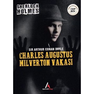 Charles Augustus Milverton Vakası - Sherlock Holmes - Sir Arthur Conan Doyle
