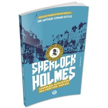 Charles Augustus Milverton Vakası - Sherlock Holmes - Sir Arthur Conan Doyle