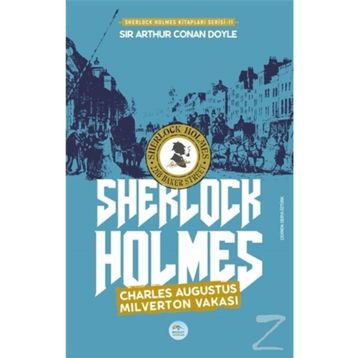 Charles Augustus Milverton Vakası - Sherlock Holmes - Sir Arthur Conan Doyle
