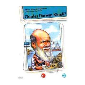 CHARLES DARWIN KIMDI? - DEBORAH HOPKINSON