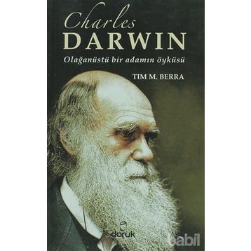 CHARLES DARWIN OLAĞANÜSTÜ BIR ADAMIN ÖYKÜSÜ - TIM M. BERRA