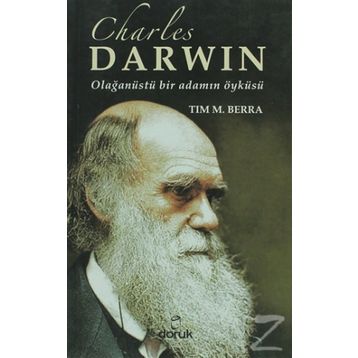 CHARLES DARWIN OLAĞANÜSTÜ BIR ADAMIN ÖYKÜSÜ - TIM M. BERRA