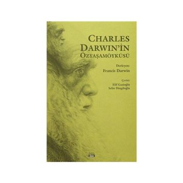 CHARLES DARWIN'İN ÖZYAŞAMÖYKÜSÜ - GENEL
