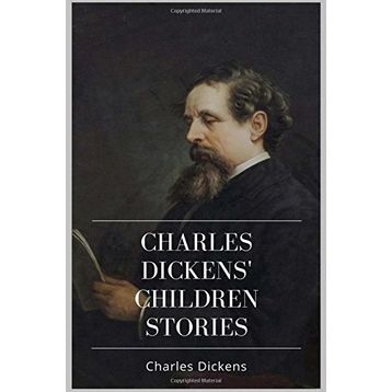 Charles Dickens Children Stories - Charles Dickens