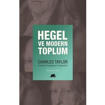 Charles Taylor - Hegel ve Modern Toplum