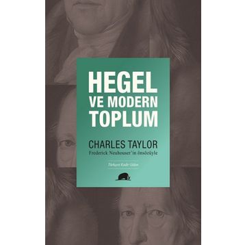 Charles Taylor - Hegel ve Modern Toplum