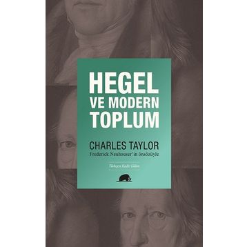 Charles Taylor - Hegel ve Modern Toplum