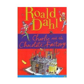 CHARLIE AND THE CHOCOLATE FACTORY - ROALD DAHL