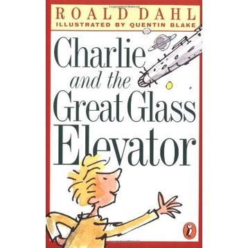 CHARLIE AND THE GREAT GLASS ELEVATOR - ROALD DAHL