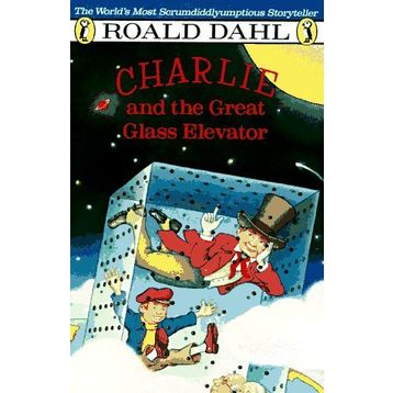 CHARLIE AND THE GREAT GLASS ELEVATOR - ROALD DAHL