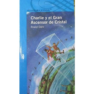 CHARLIE AND THE GREAT GLASS ELEVATOR - ROALD DAHL