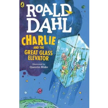 CHARLIE AND THE GREAT GLASS ELEVATOR - ROALD DAHL