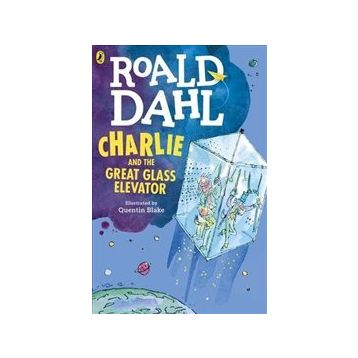 CHARLIE AND THE GREAT GLASS ELEVATOR - ROALD DAHL