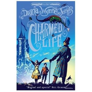 CHARMED LIFE (ESSENTIAL MODERN CLASSICS) - DIANA WYNNE JONES