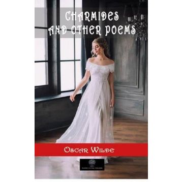 Charmides and Other Poems - Oscar Wilde