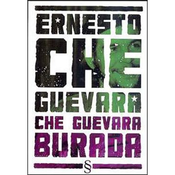 CHE GUEVARA BURADA - ERNESTO CHE GUEVARA