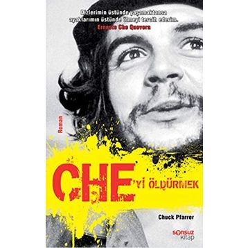 Che'yi Öldürmek - Chuck Pfarrer