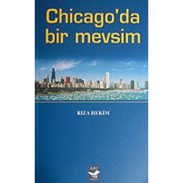 CHICAGO'DA BIR MEVSIM - RIZA HEKIM
