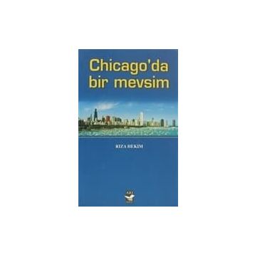 CHICAGO'DA BIR MEVSIM - RIZA HEKIM