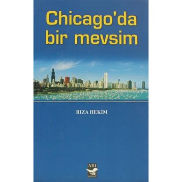 CHICAGO'DA BIR MEVSIM - RIZA HEKIM