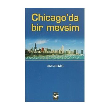 CHICAGO'DA BIR MEVSIM - RIZA HEKIM