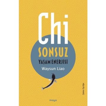Chi;Sonsuz Yaşam Enerjisi Maya Kitap