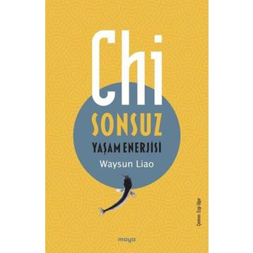 Chi;Sonsuz Yaşam Enerjisi Maya Kitap