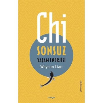 Chi;Sonsuz Yaşam Enerjisi Maya Kitap