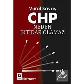 CHP Neden İktidar Olamaz - Vural Fuat Savaş