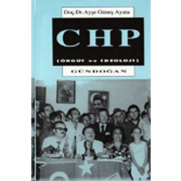 CHP Örgüt ve İdeoloji - Ayşe Ayata
