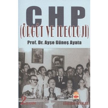 CHP Örgüt ve İdeoloji - Ayşe Ayata