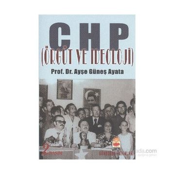 CHP Örgüt ve İdeoloji - Ayşe Ayata